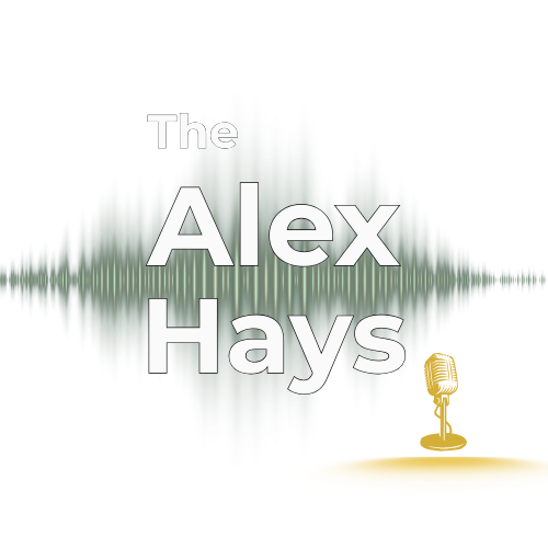 The Alex Hays Podcast
